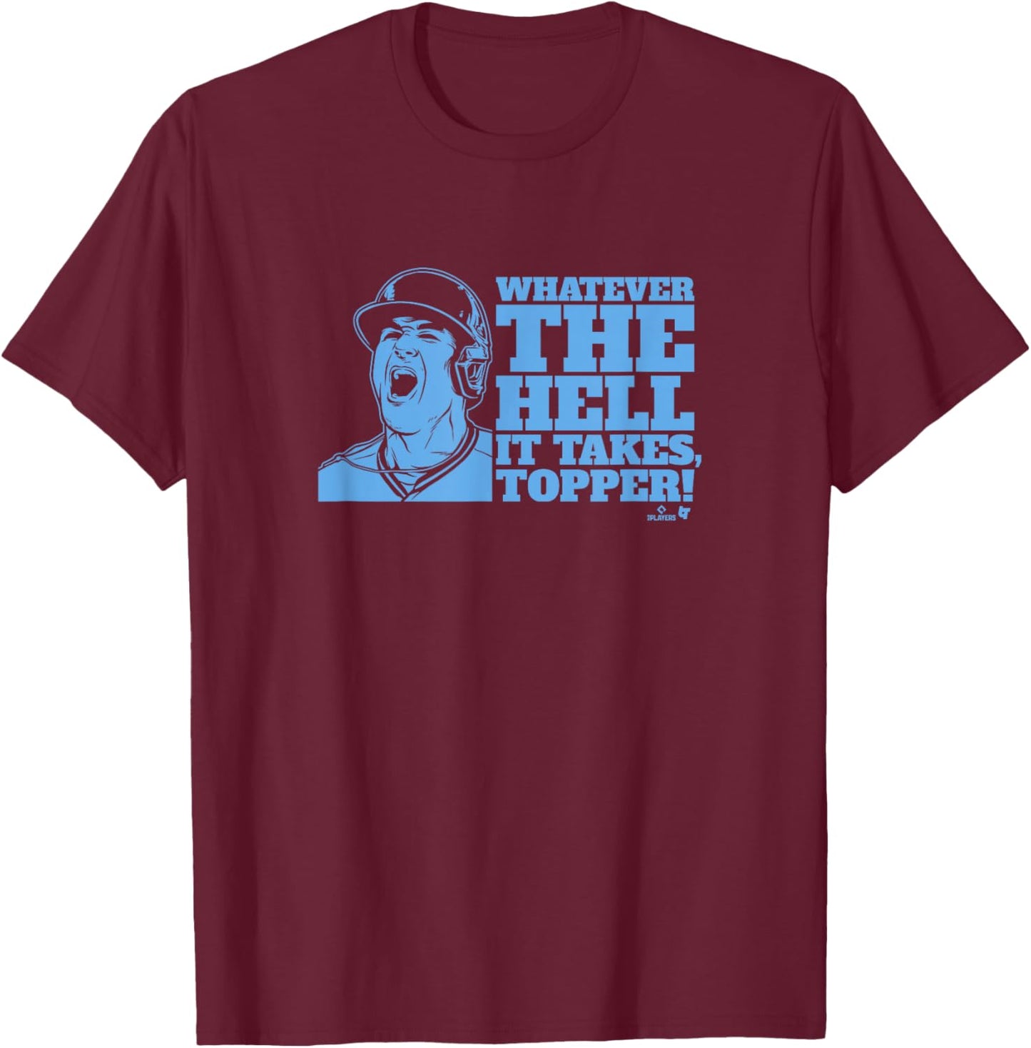 J.T. Realmuto - Whatever The Hell It Takes Topper - Philly T-Shirt - T-Shirt | Maroon