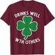 St Patricks Day Drinks Well with Others Saint Pattys Women T-Shirt - T-Shirt | Maroon