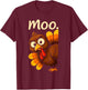 Funny Moo Turkey Shirt, Thanksgiving Turkey Cow T-Shirt - T-Shirt | Maroon