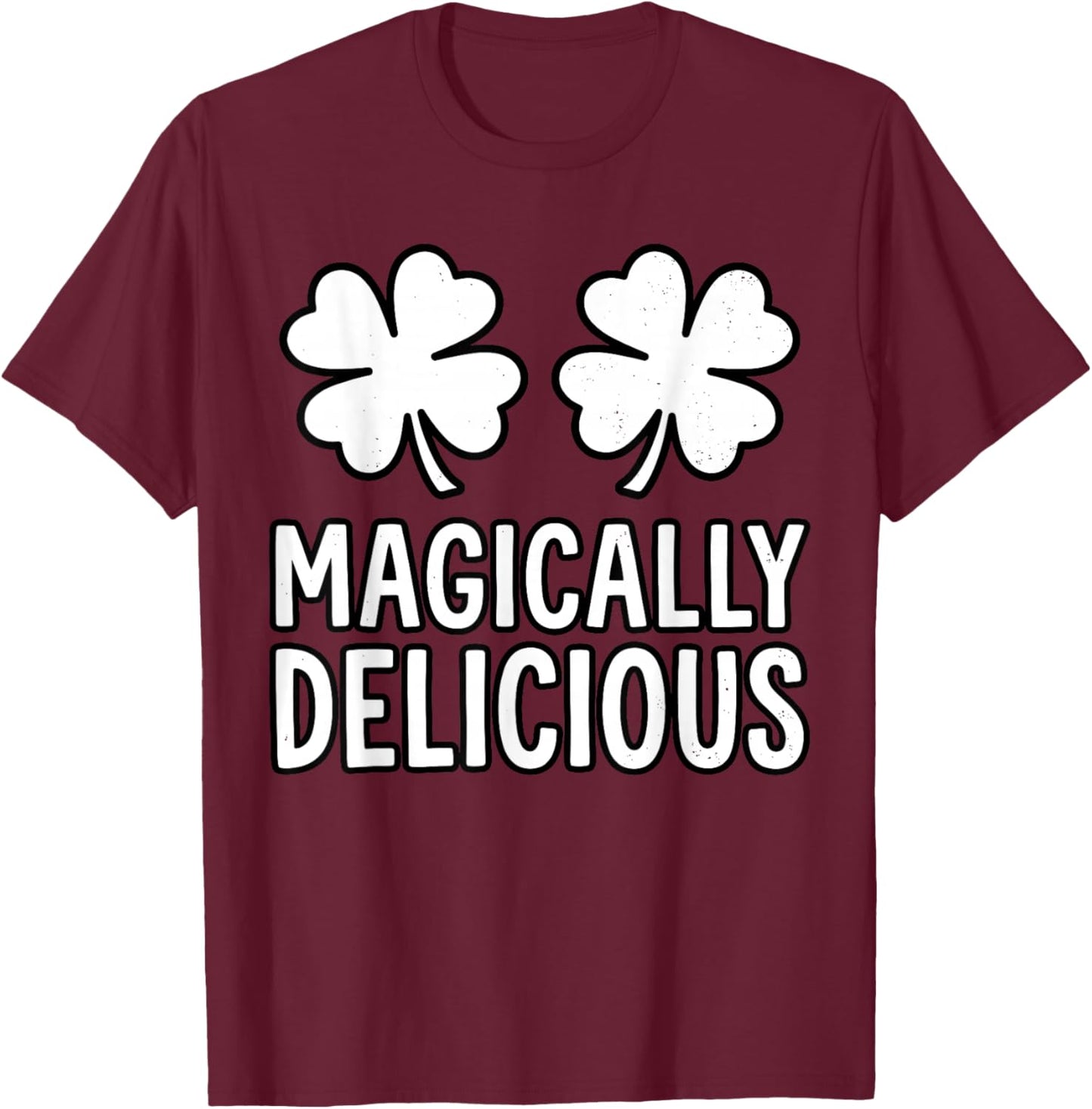 St.Patrick's Day Shamrock Boobs Magically Delicious Irish T-Shirt - T-Shirt | Maroon