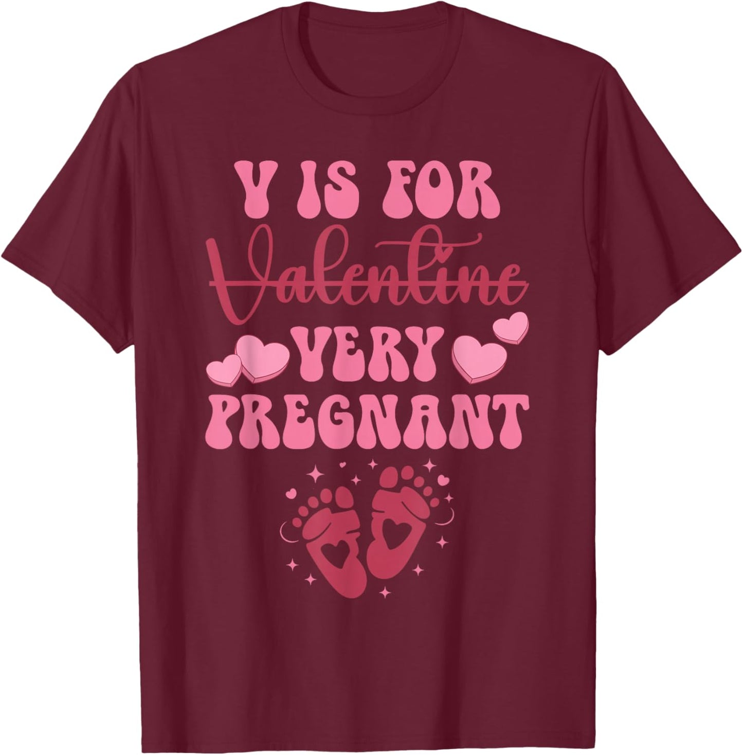 V is for Very Pregnant Valentine Funny Expectant Mom T-Shirt - T-Shirt | Maroon