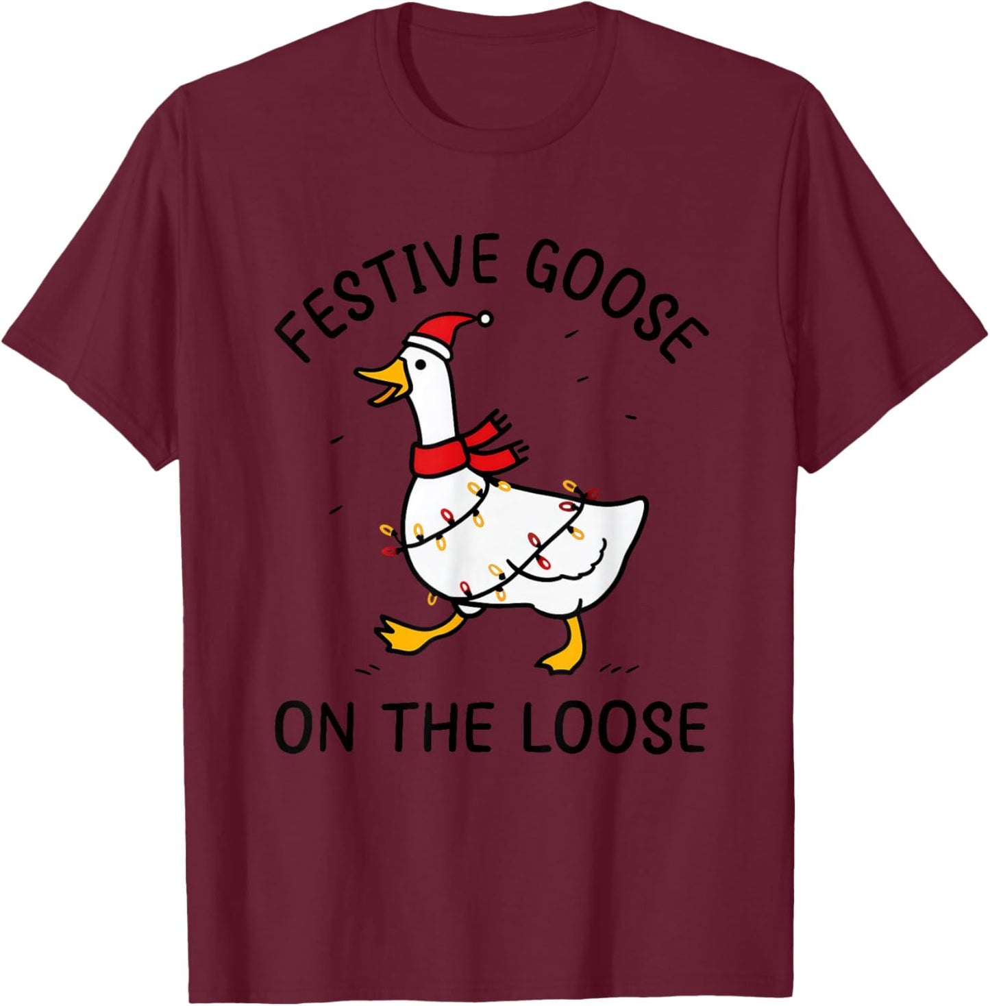 Cute Christmas Geese Holiday Festive Goose On The Loose T-Shirt - T-Shirt | Maroon