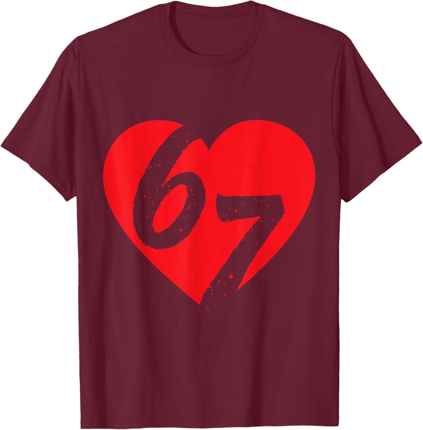Valentines 67 Hearts Six Seven Meme 6 7 Boys Toddler Kids 67 T-Shirt - T-Shirt | Maroon