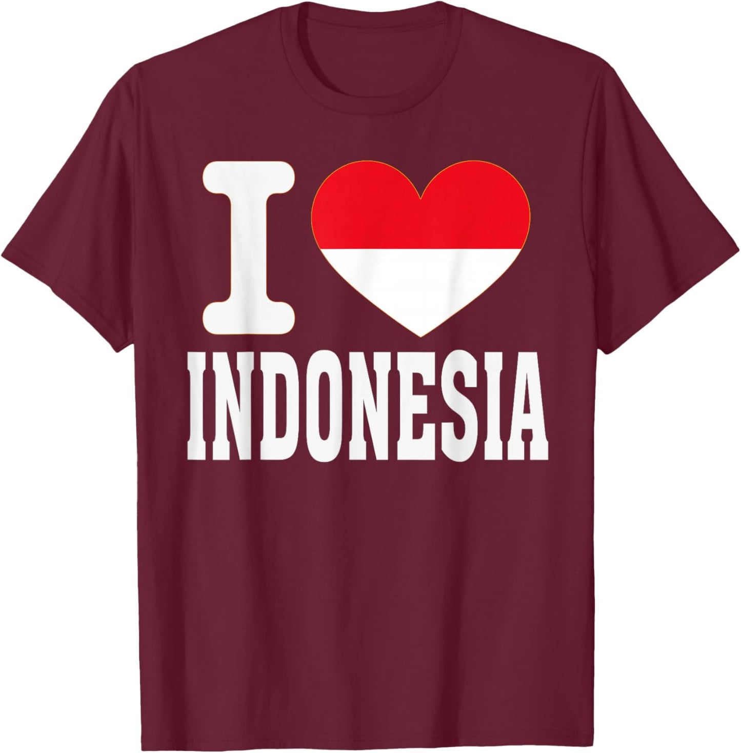 I Love Indonesia Heart Souvenir Lovers Pride Travel T-Shirt - T-Shirt | Maroon