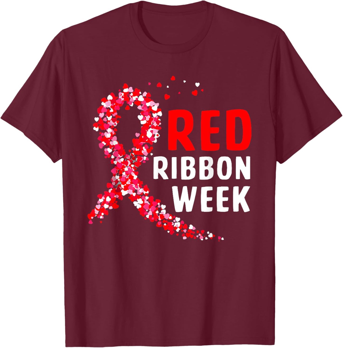We Wear Red for Red Ribbon Week Awareness Men Women Heart T-Shirt - T-Shirt | Maroon