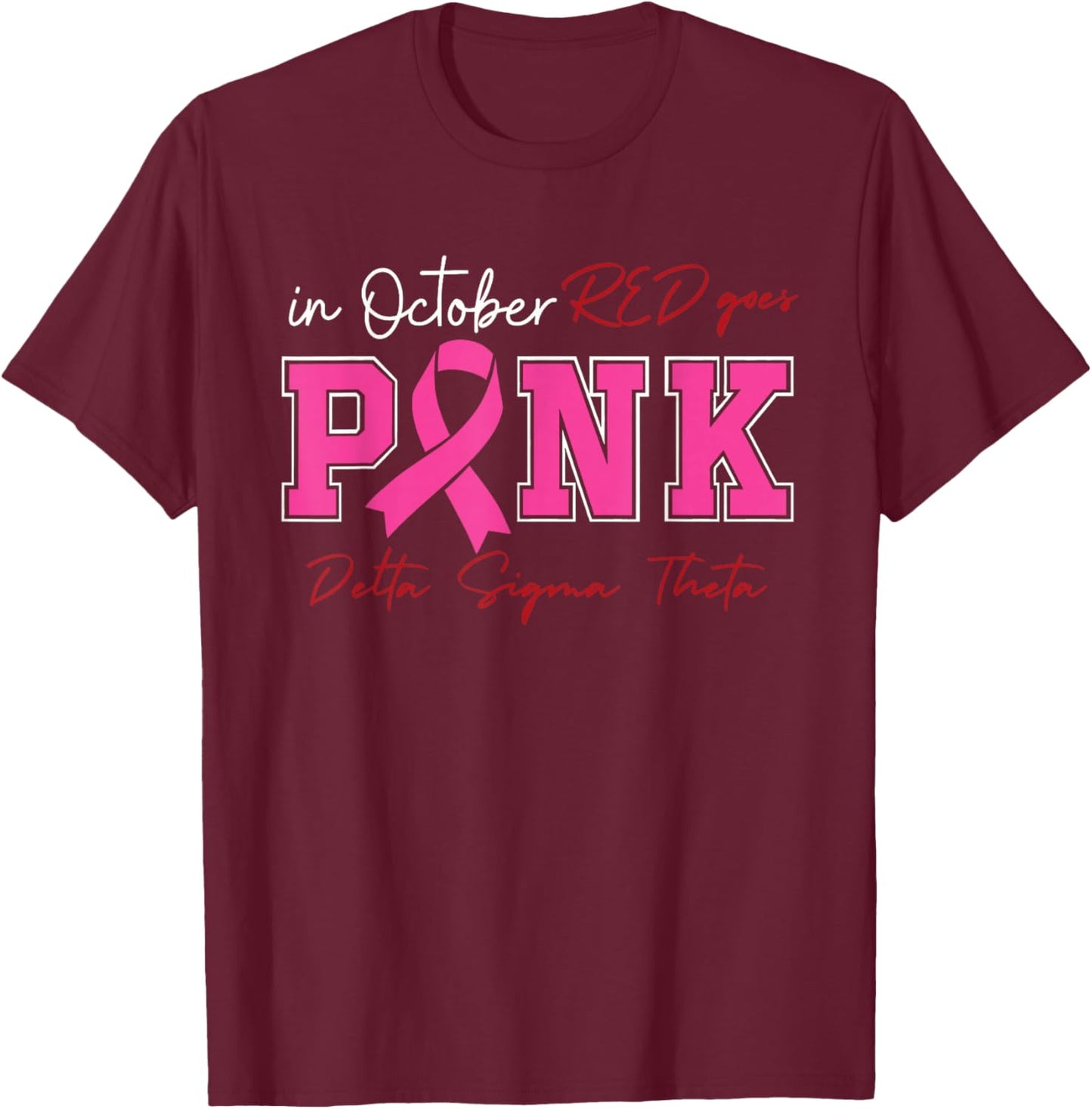 Deltas Wear Pink Breast Cancer Awareness Pink Ribbon T-Shirt - T-Shirt | Maroon