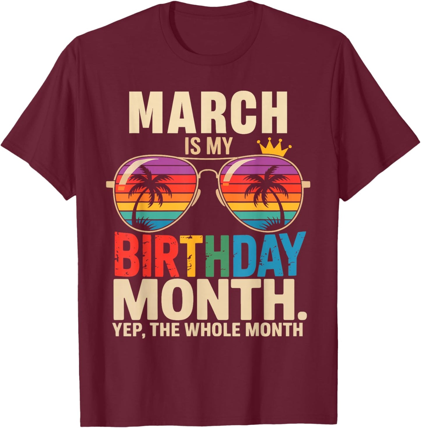 March is My Birthday March Birthday T-Shirt - T-Shirt | Maroon