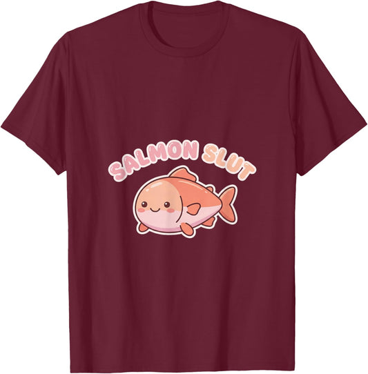 Salmon Slut Cute Lover Food Humor Kawaii T-Shirt - T-Shirt | Maroon