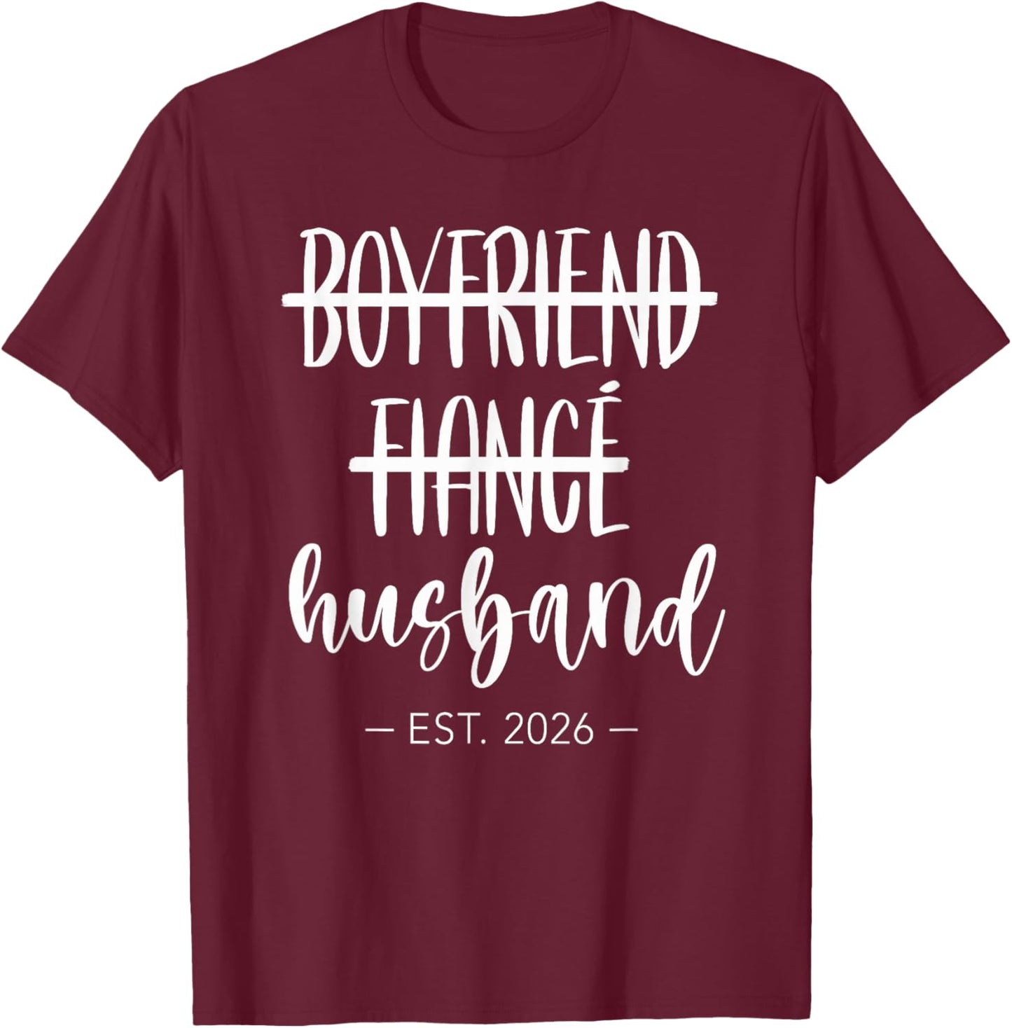 Boyfriend Fiance Husband 2026 Just Married Wedding Honeymoon T-Shirt - T-Shirt | Maroon