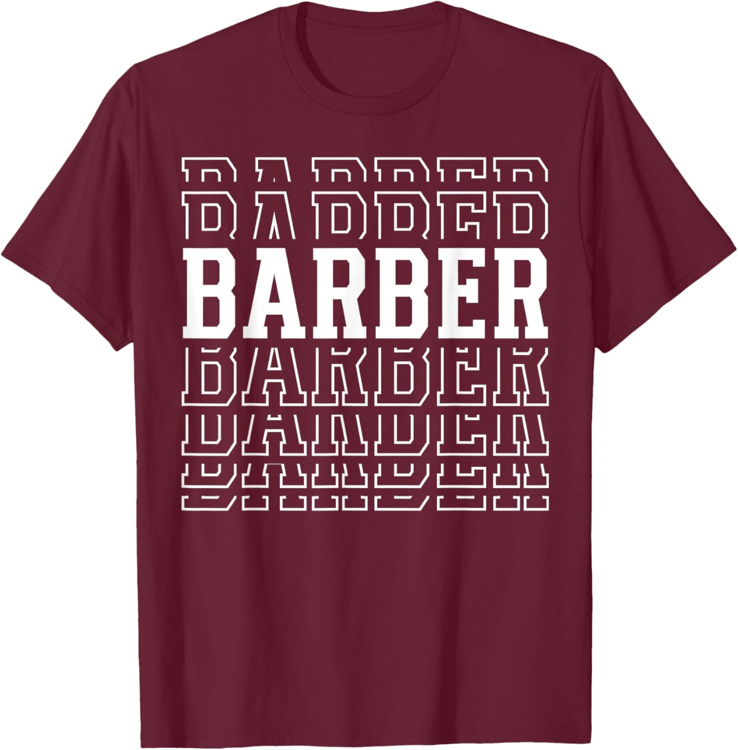 Barber Funny Layered Text Barbering Men T-Shirt - T-Shirt | Maroon