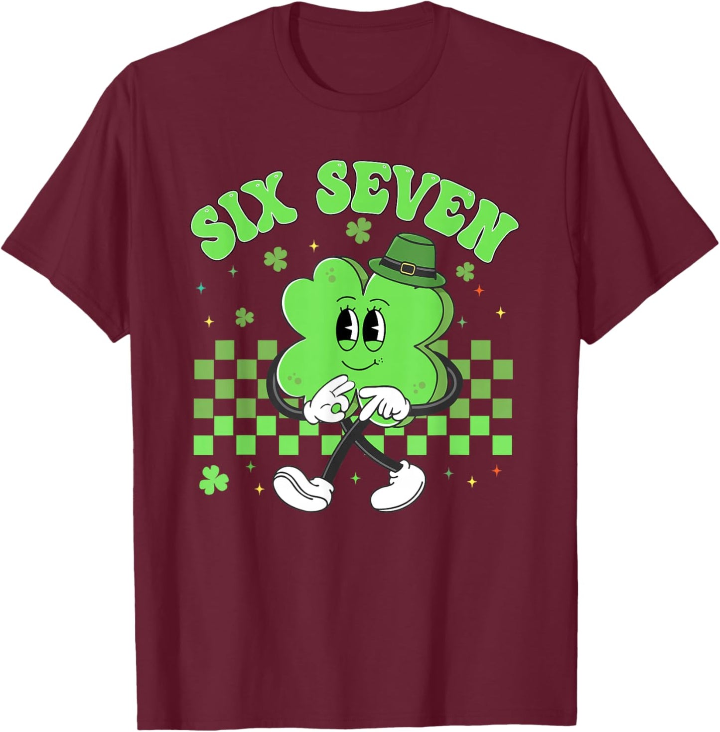 St Patricks Day Funny Six Seven Shamrock 67 Meme Irish 6 7 T-Shirt - T-Shirt | Maroon