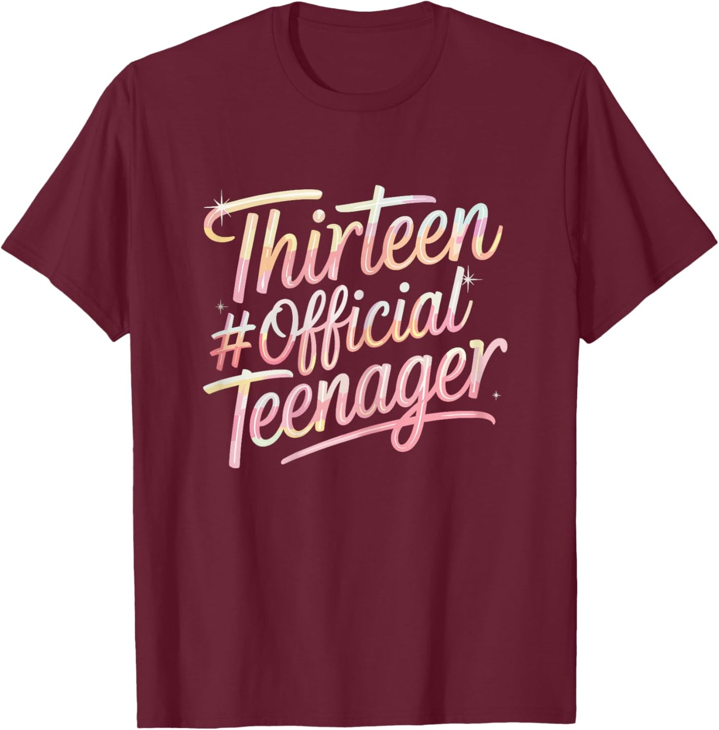 13th Birthday Thirteen Official Teenager Birthday Party T-Shirt - T-Shirt | Maroon