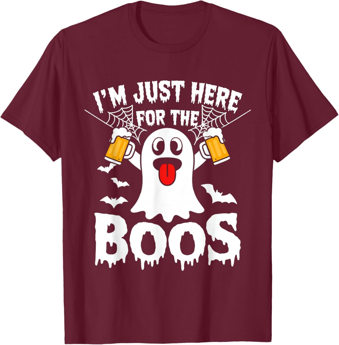 I'm Just Here for The Boos Funny Halloween Ghost Men Women T-Shirt - T-Shirt | Maroon