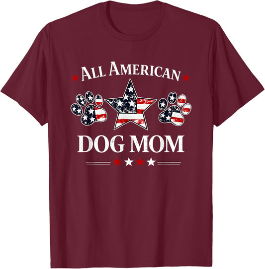 All American Dog Mom T-Shirt - T-Shirt | Maroon