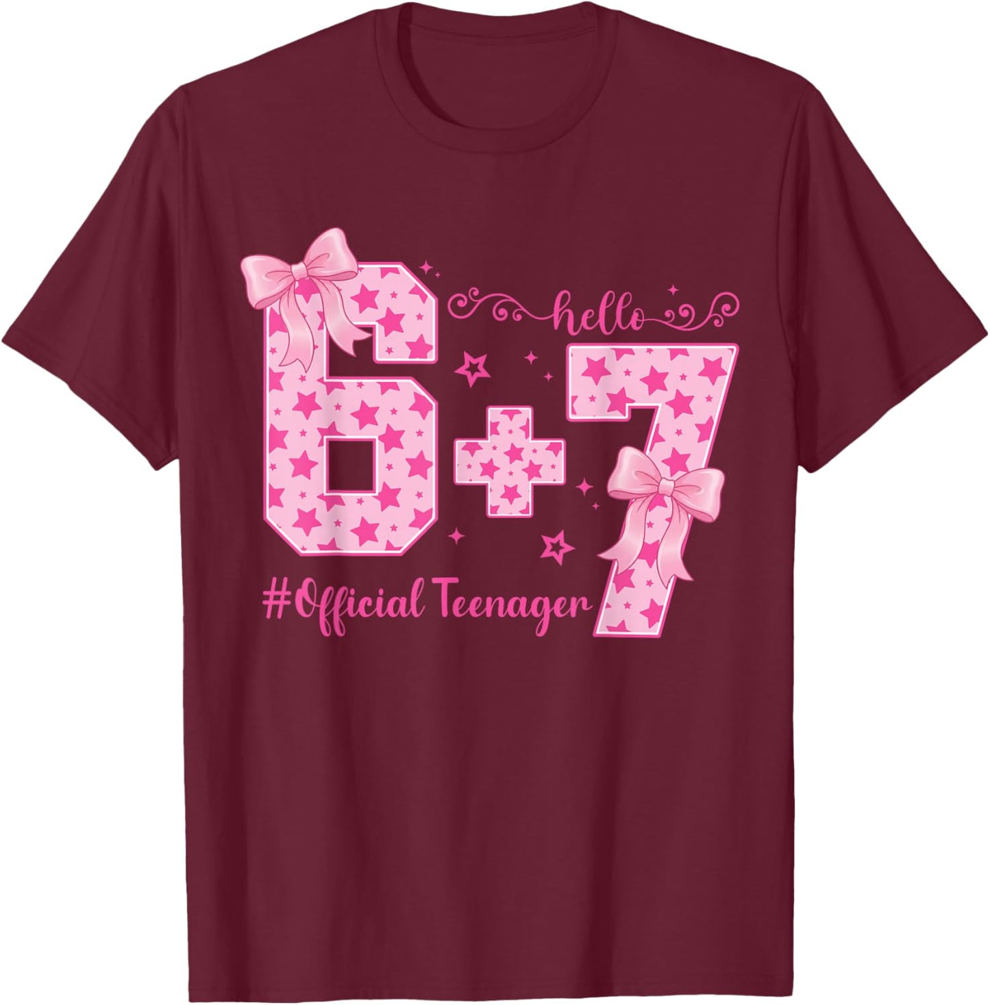 13th Birthday Official Teenager 13 Year Old Girls six Seven T-Shirt - T-Shirt | Maroon