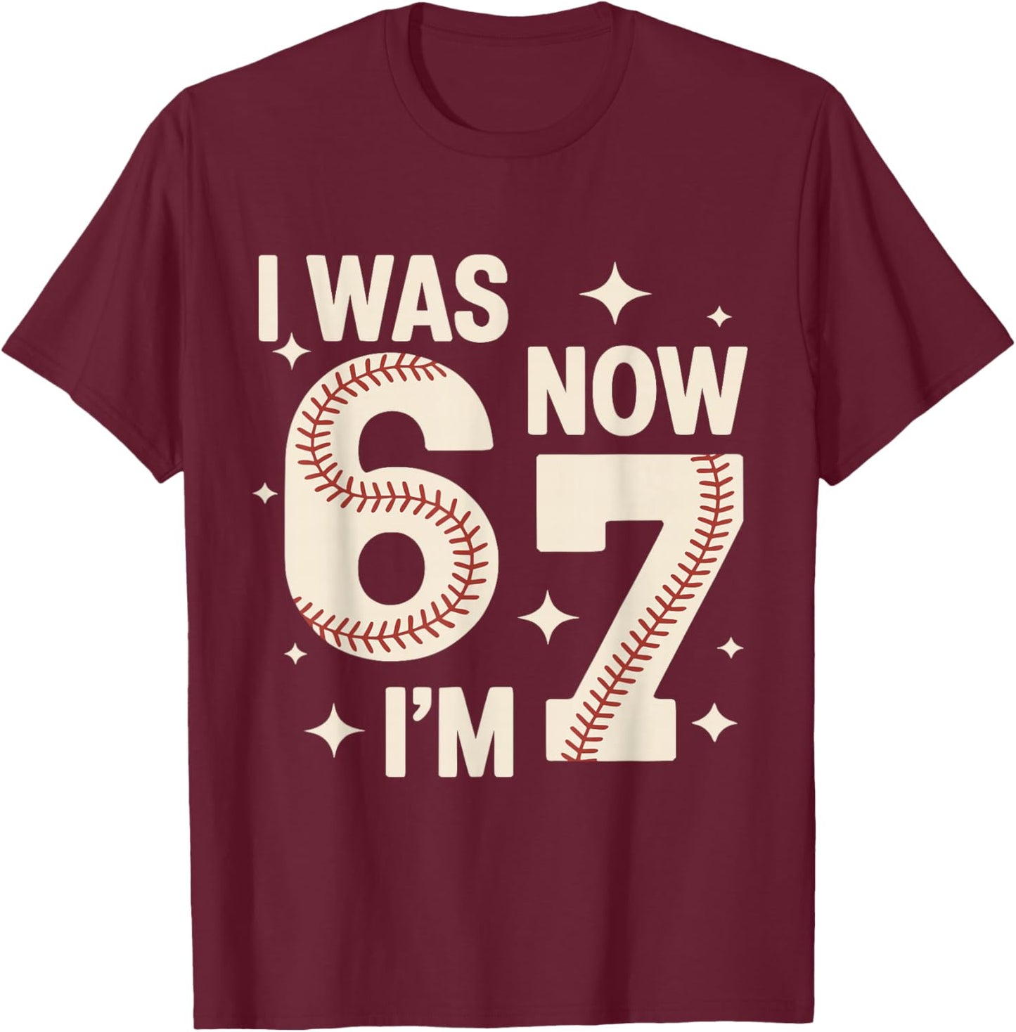 Baseball 7th Birthday Funny 6 7 Years Old I was 6 Now I'm 7 T-Shirt - T-Shirt | Maroon