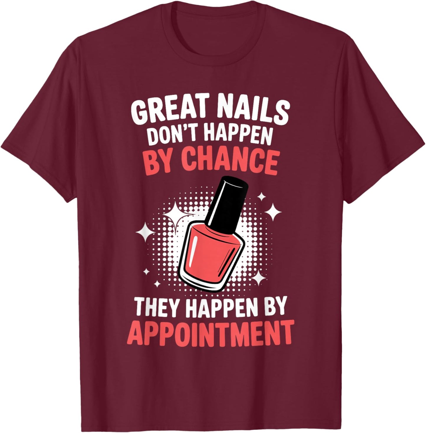 Cool Nail Tech Art Girl Manicurist Nail Technician T-Shirt - T-Shirt | Maroon