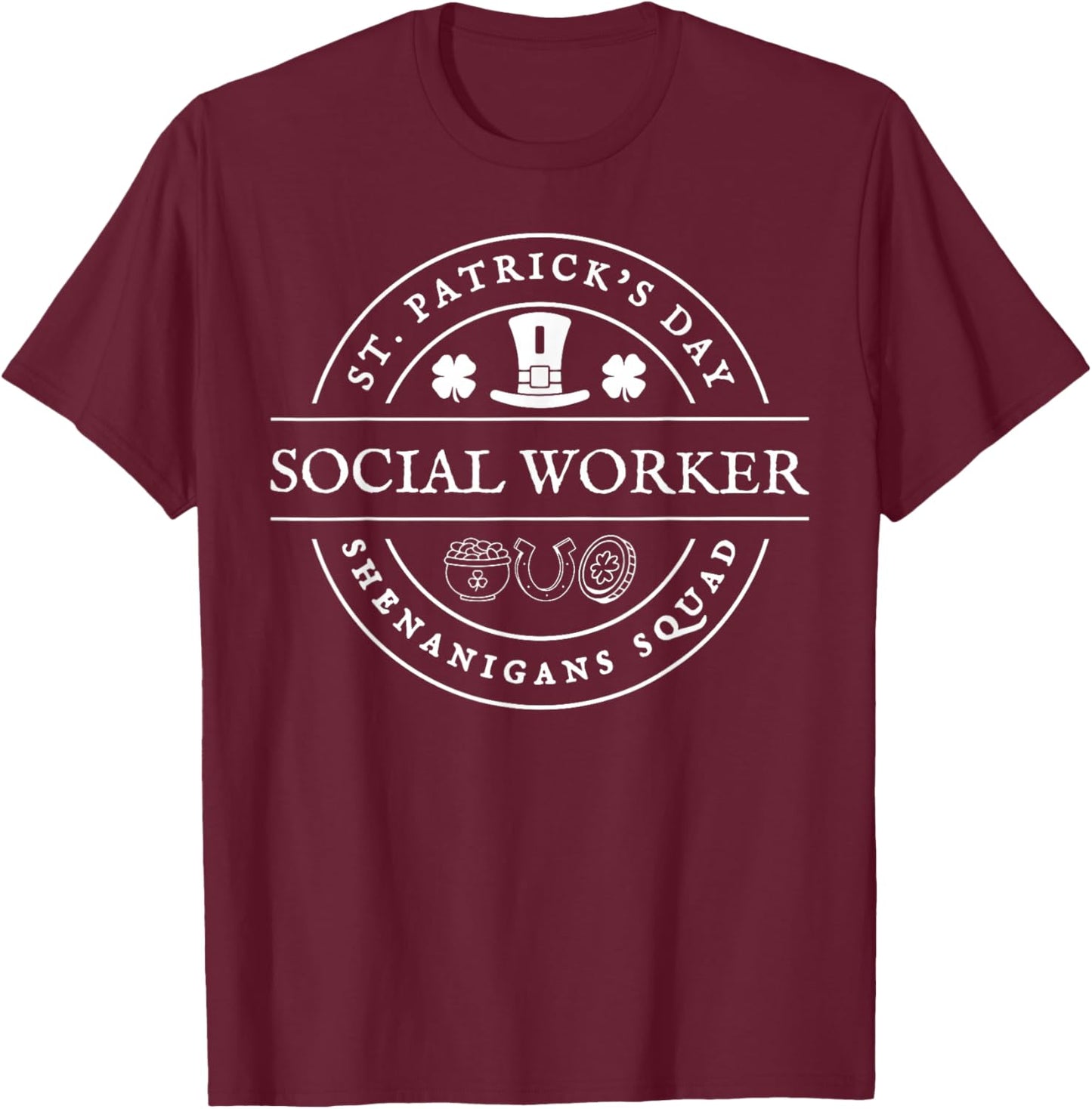 Social Worker Shenanigans Squad St Patricks Day Social Work T-Shirt - T-Shirt | Maroon