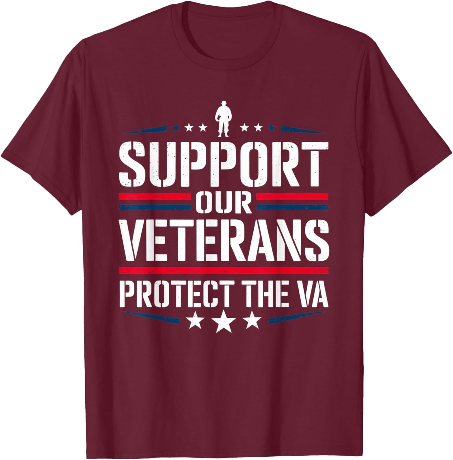 Support Our Veterans and Protest The VA Protest Military T-Shirt - T-Shirt | Maroon