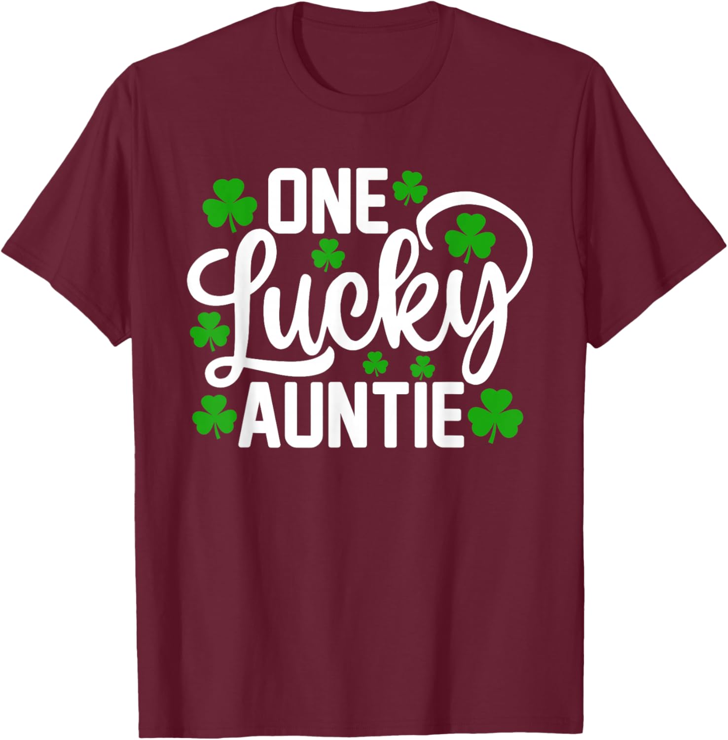 One Lucky Auntie Funny St Patrick's Day Shamrocks T-Shirt - T-Shirt | Maroon