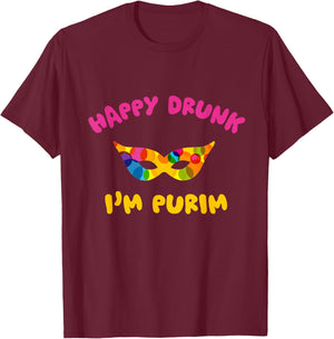 Happy Drunk I'm Purim Funny Purim Drinking Costume Jewish T-Shirt - T-Shirt | Maroon