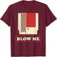 Blow Me Retro Cartridge Funny Gaming T-Shirt - T-Shirt | Maroon