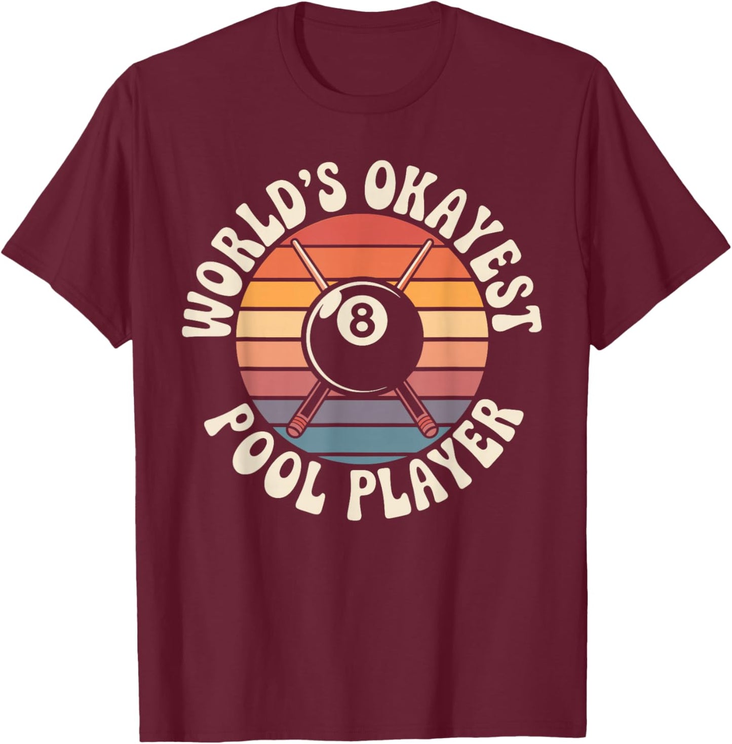 Funny Billiards World’s Okayest Pool Player T-Shirt - T-Shirt | Maroon