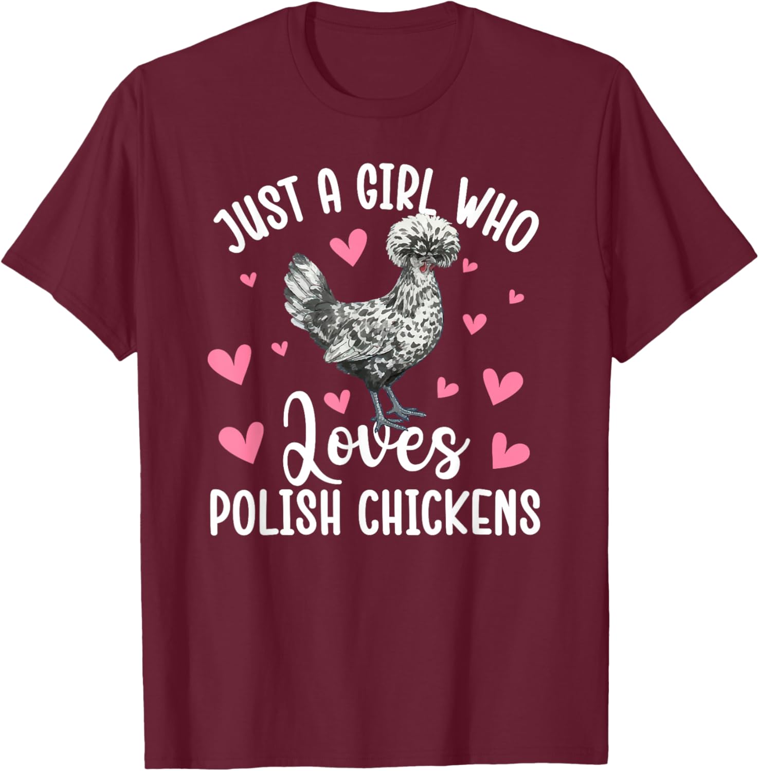 Girl Who Loves Polish Chicken Lover Polish Chicken Owner T-Shirt - T-Shirt | Maroon