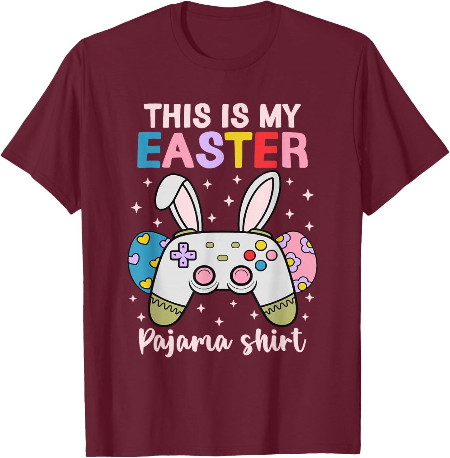 Cool Easter Gamer Bunny This is My Easter Pajama Shirt T-Shirt - T-Shirt | Maroon