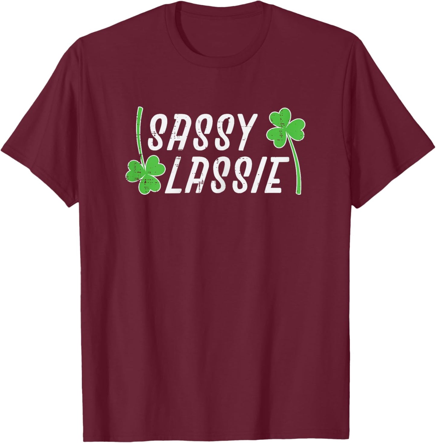 St Patricks Day Sassy Lassie Clover Saint Pattys Girls Kids T-Shirt - T-Shirt | Maroon