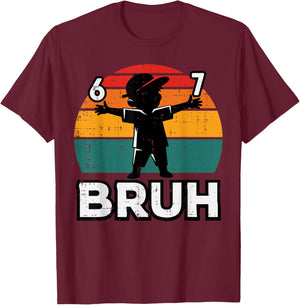 6 7 Bruh Retro 67 Six Seven Meme Gen Alpha Kids Boys Youth T-Shirt - T-Shirt | Maroon
