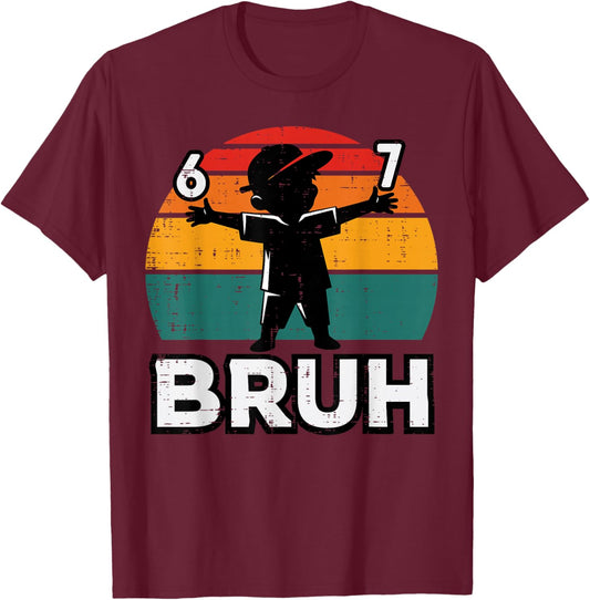 6 7 Bruh Retro 67 Six Seven Meme Gen Alpha Kids Boys Youth T-Shirt - T-Shirt | Maroon