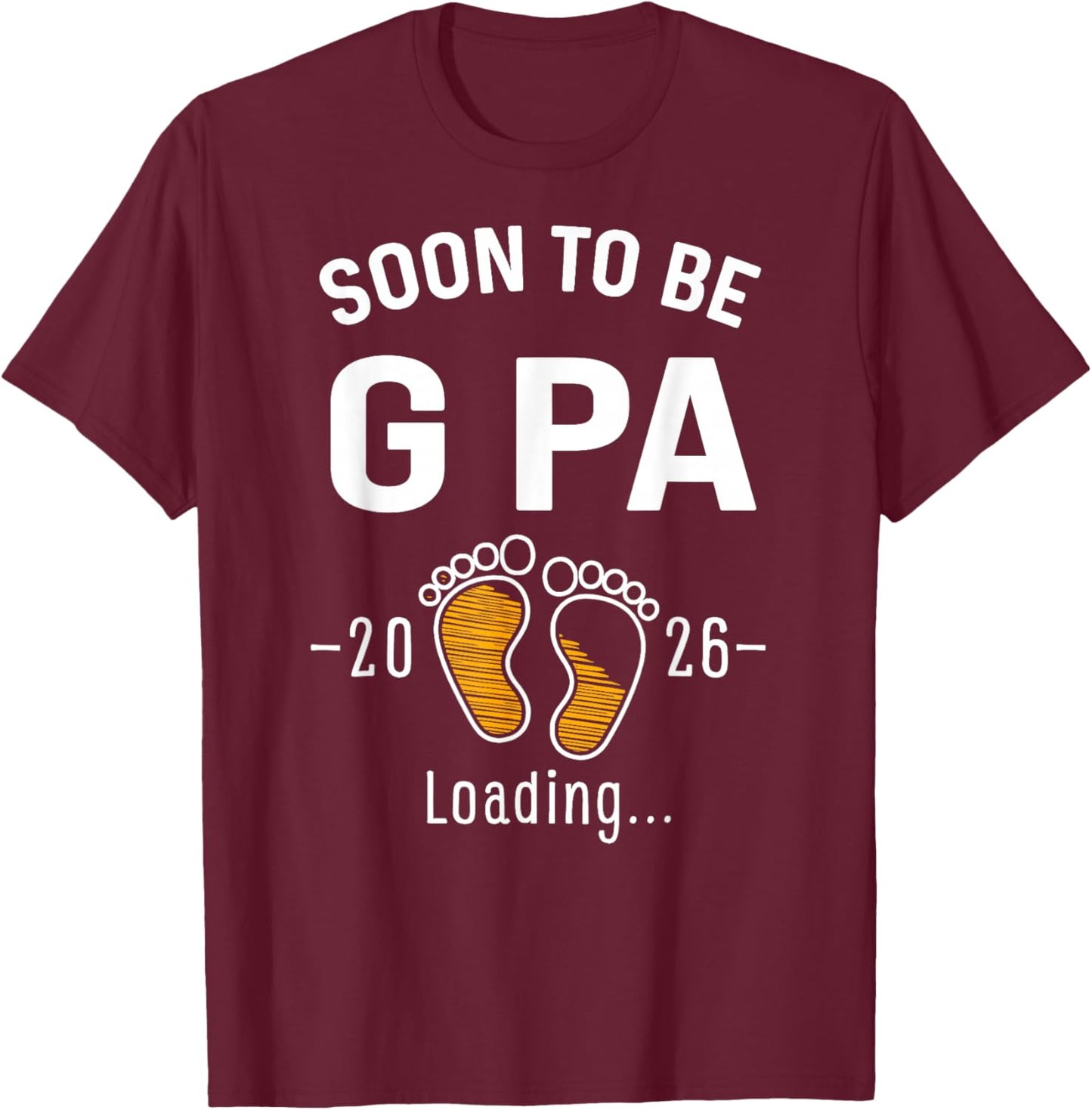 Soon to Be G Pa 2026 Loading Funny Pregnancy Announcement T-Shirt - T-Shirt | Maroon