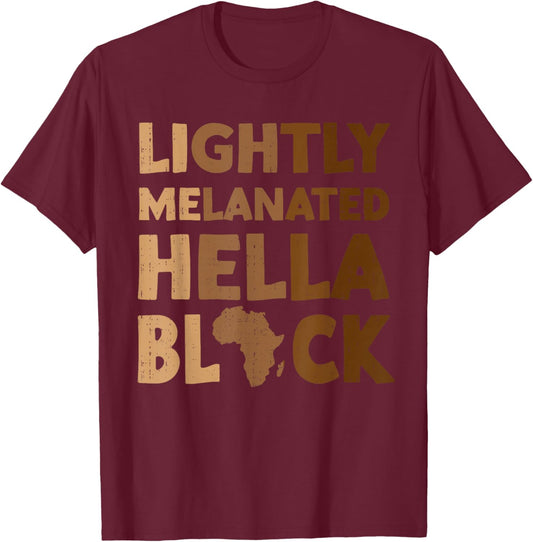 Melanated & Black Melanin Funny Black History Month Women T-Shirt - T-Shirt | Maroon