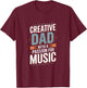 Creative Dad with A Passion for Music Father T-Shirt - T-Shirt | Maroon