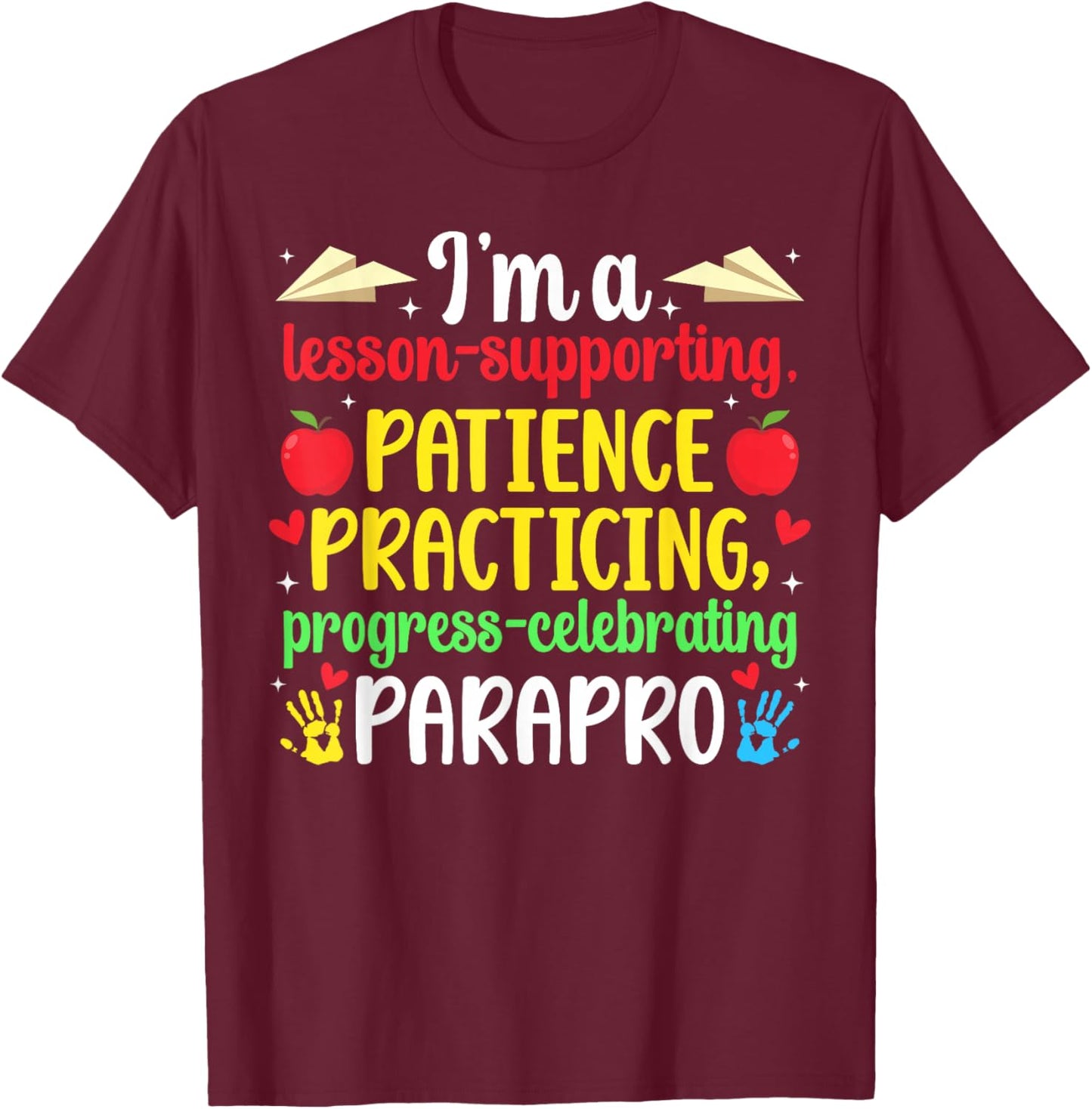 I'm A Parapro Paraprofessional para T-Shirt - T-Shirt | Maroon