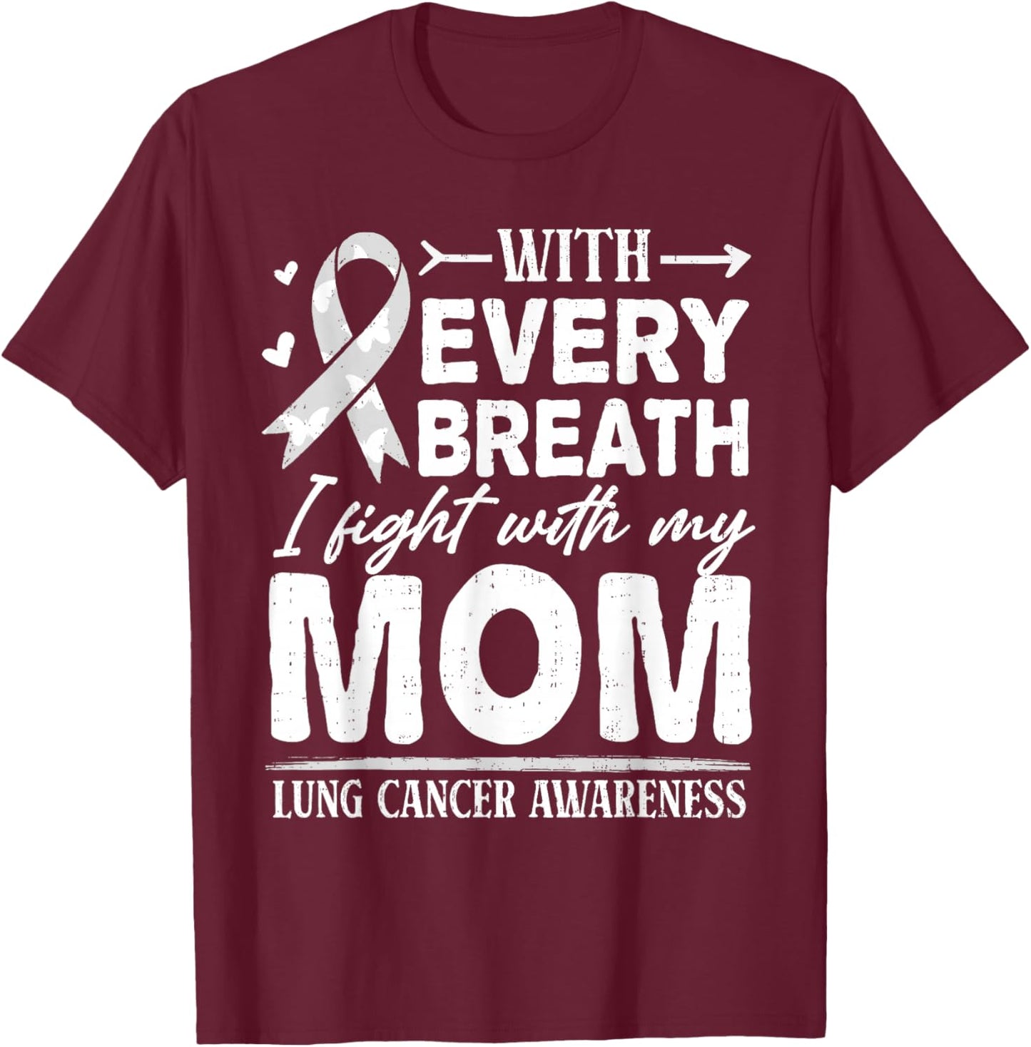Mom Lung Cancer Awareness White Ribbon Family Support T-Shirt - T-Shirt | Maroon