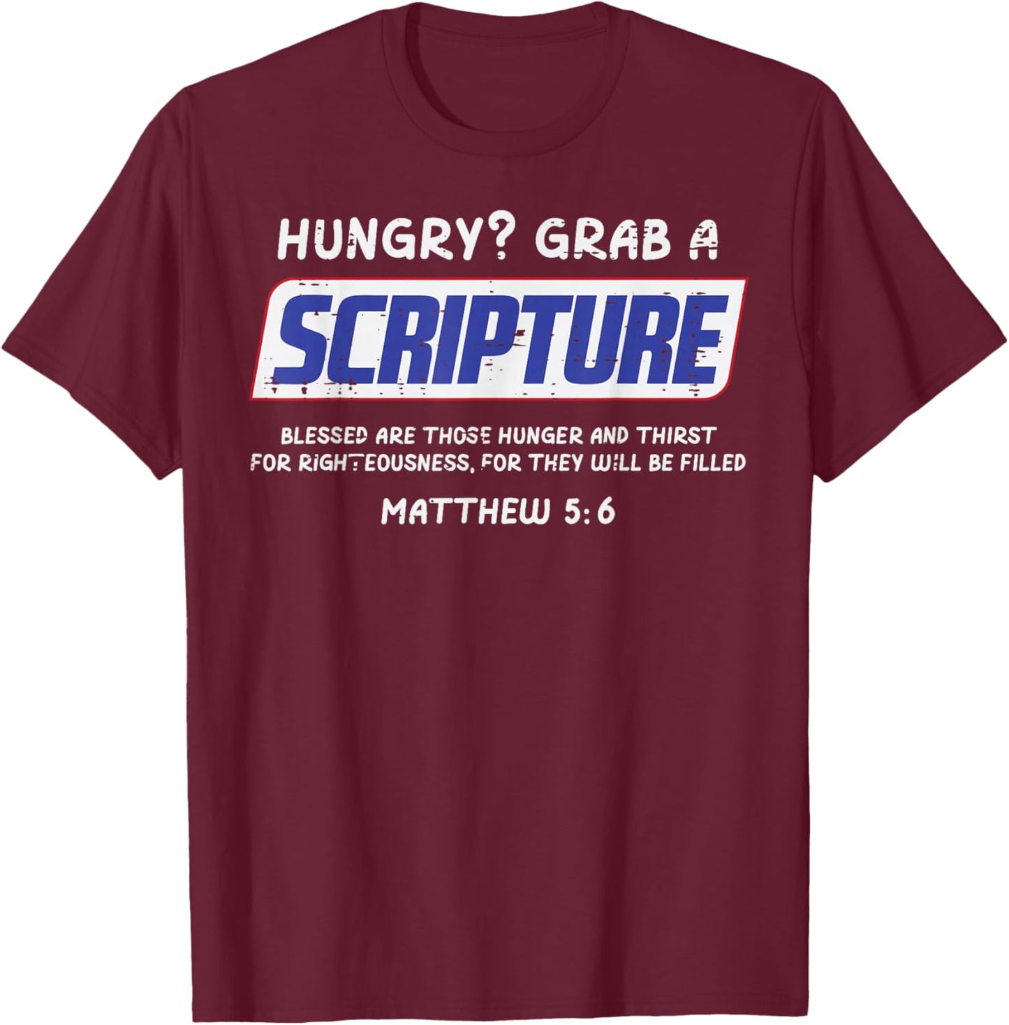 Hungry Grab A Scripture Funny Christian God Jesus Men Women T-Shirt - T-Shirt | Maroon