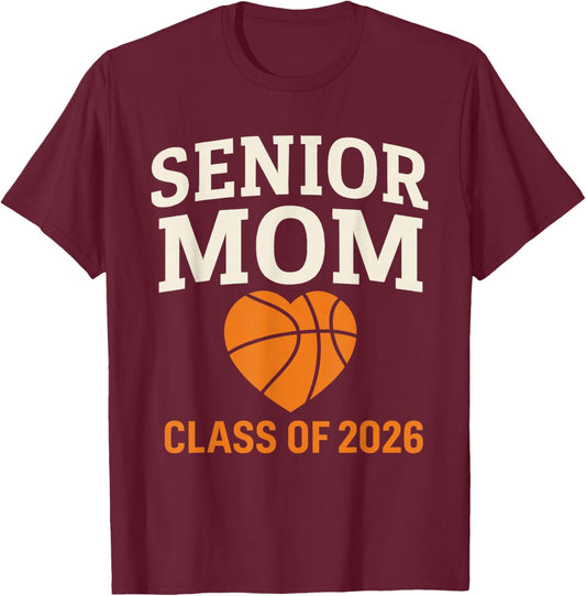Basketball Senior Mom Class of 2026 T-Shirt - T-Shirt | Maroon