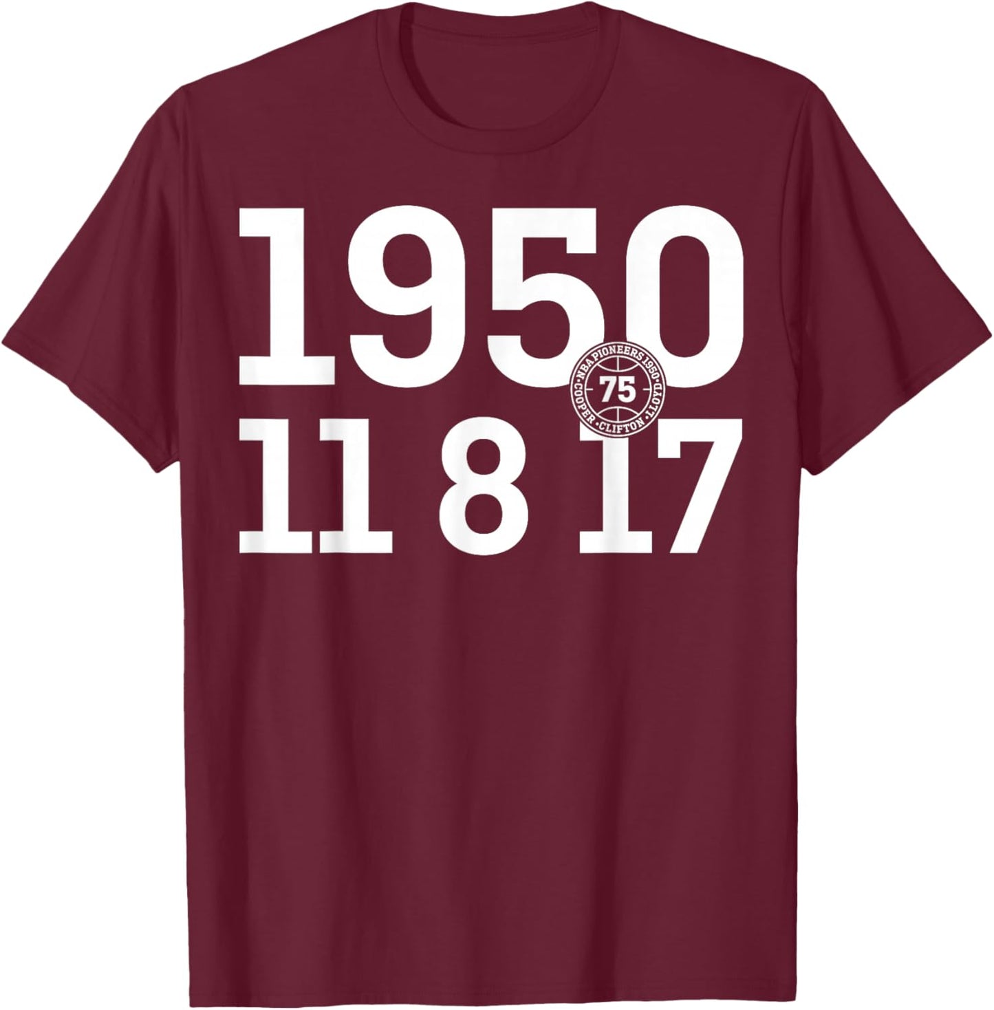75th Anniversary 1950 11 8 17 T-Shirt - T-Shirt | Maroon