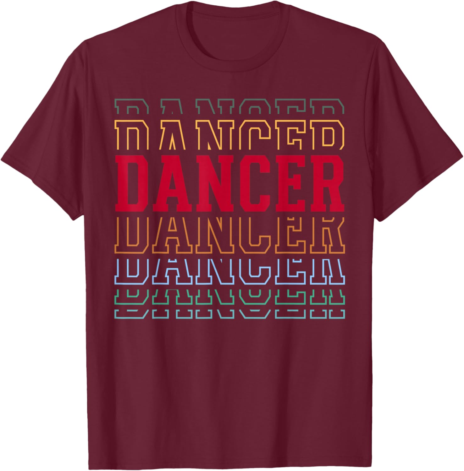 Dancer Funny Retro Layered Text Dancing Women T-Shirt - T-Shirt | Maroon