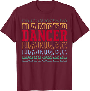 Dancer Funny Retro Layered Text Dancing Women T-Shirt - T-Shirt | Maroon