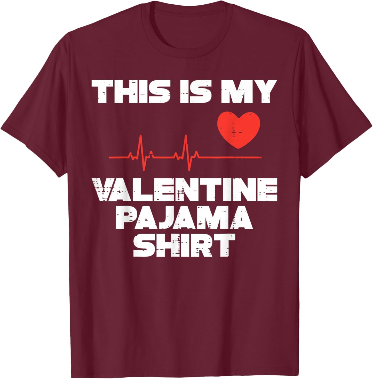 This is My Valentine Pajama Valentines Day Men Women Kids T-Shirt - T-Shirt | Maroon