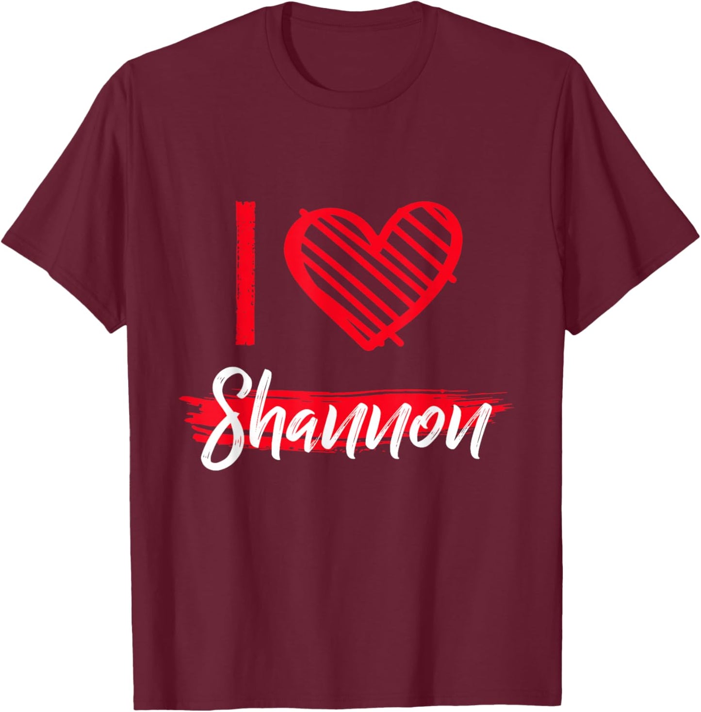 I Love Shannon I Heart Shannon T-Shirt - T-Shirt | Maroon