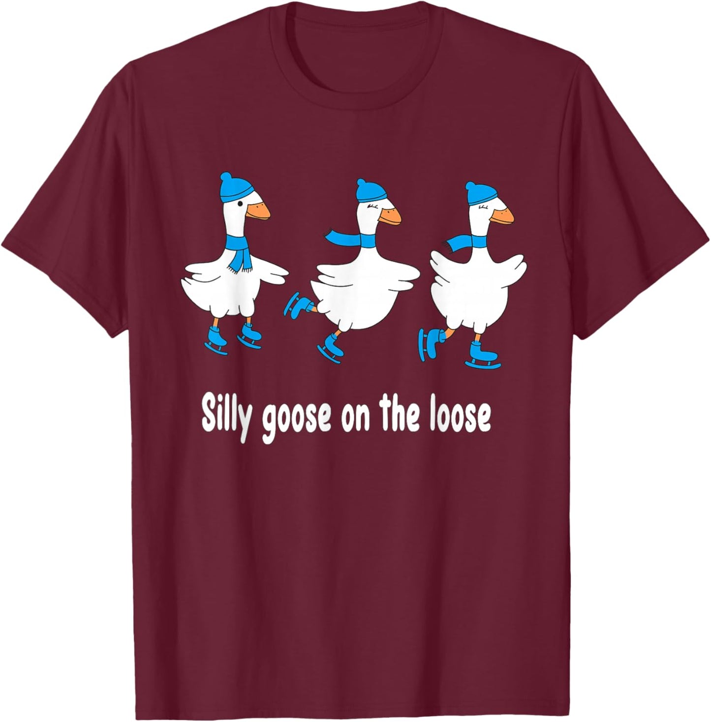 Funny Ice Skating Silly Goose Skater Skate Snow Season T-Shirt - T-Shirt | Maroon