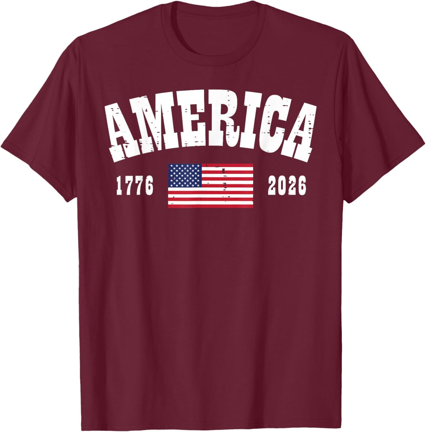 250th Anniversary America 1776 2026 250 Year USA Men Women T-Shirt - T-Shirt | Maroon