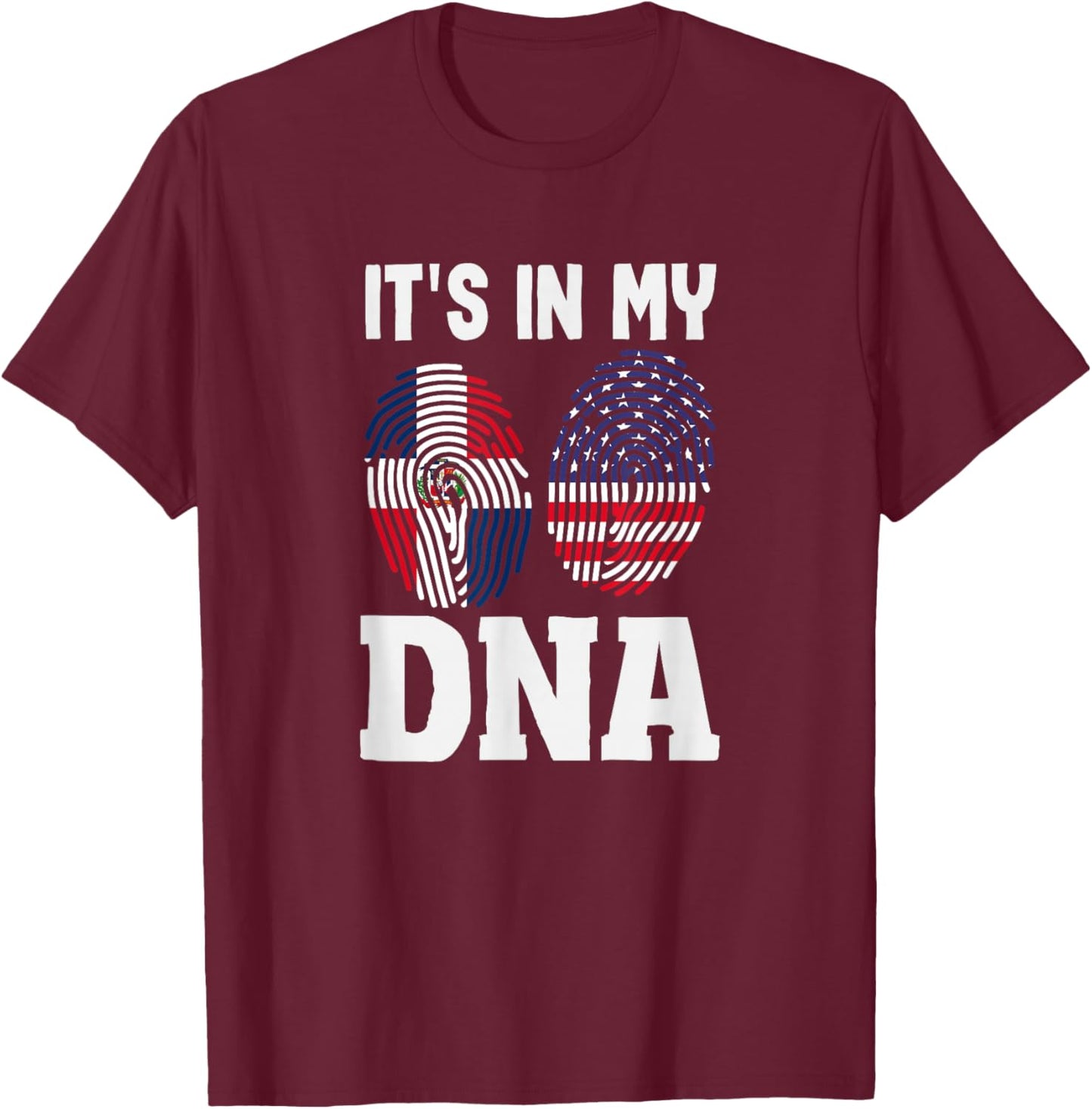 It's in My DNA Dominican Republic Pride T-Shirt - T-Shirt | Maroon