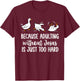 Because Adulting Without Jesus is Just Too Hard Funny Goose T-Shirt - T-Shirt | Maroon