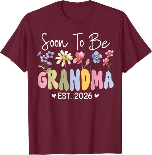 Soon to Be Grandma Est. 2026 Grandmom Flowers Grandparents T-Shirt - T-Shirt | Maroon
