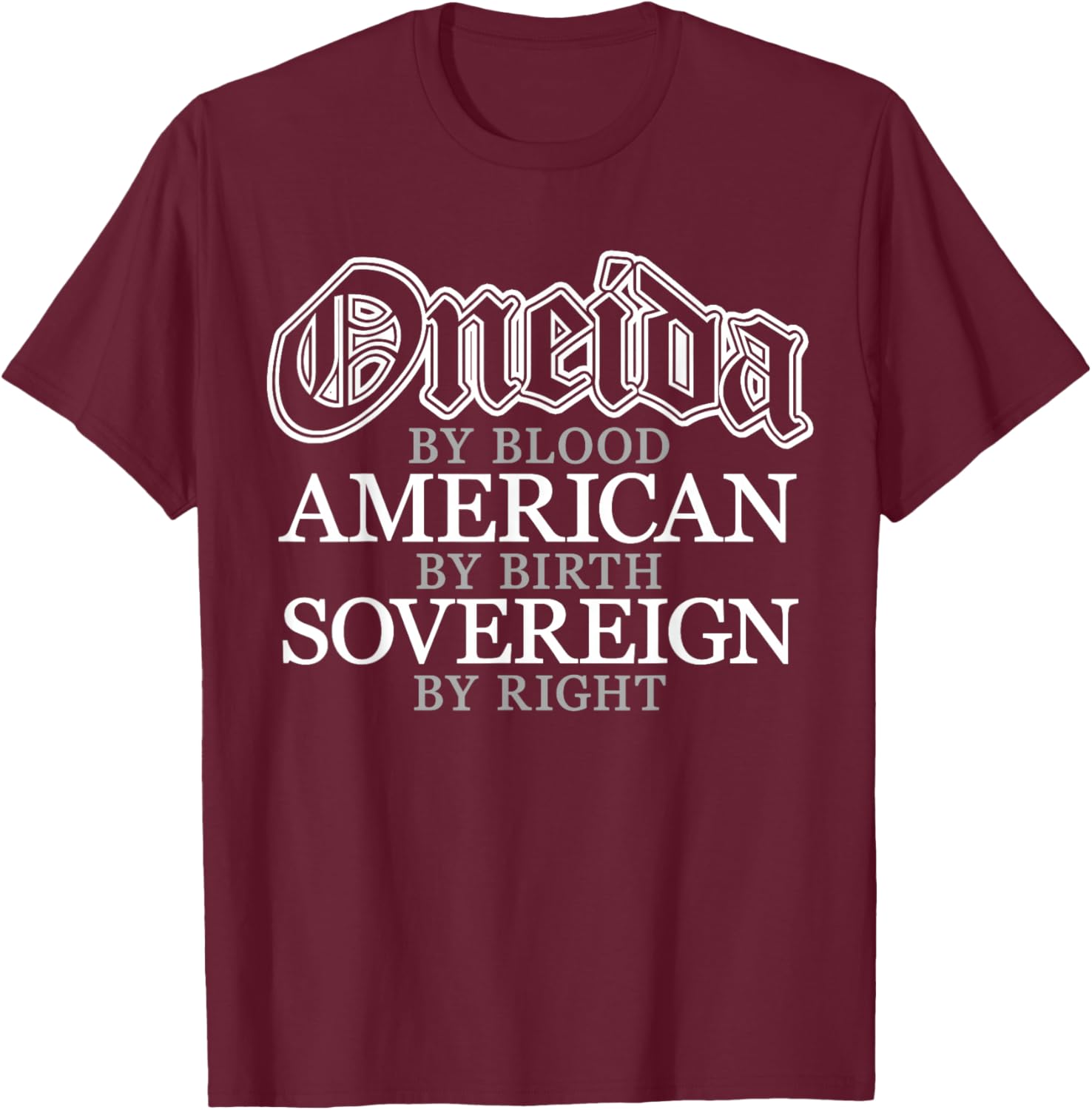 Oneida Blood Native American Indian T-Shirt - T-Shirt | Maroon